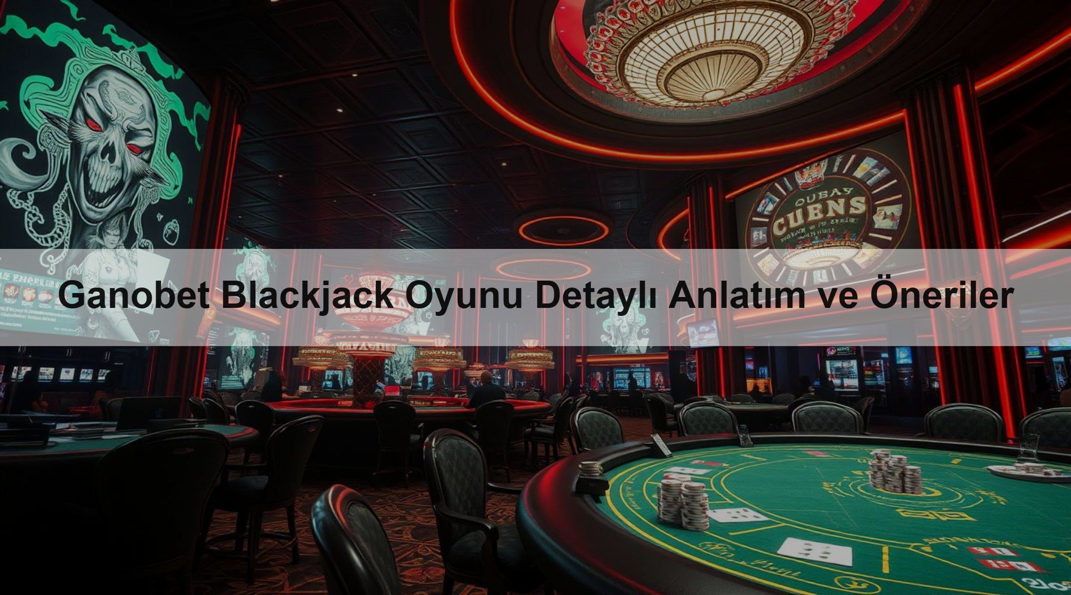 Ganobet Blackjack Oyunu Detaylı Anlatım ve Öneriler