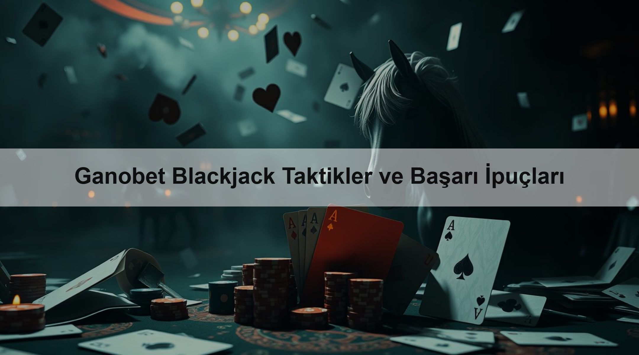 Ganobet Blackjack Taktikler ve Başarı İpuçları