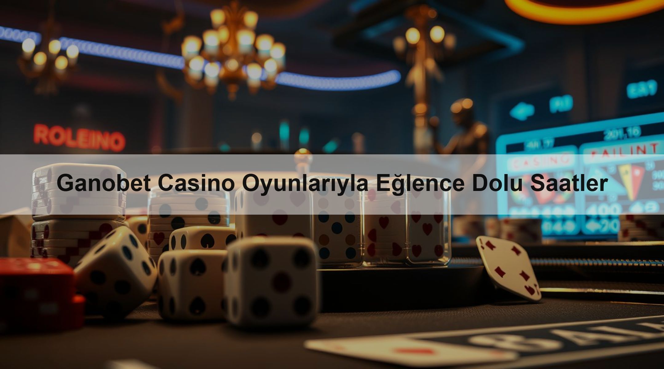 Ganobet Casino Oyunlarıyla Eğlence Dolu Saatler