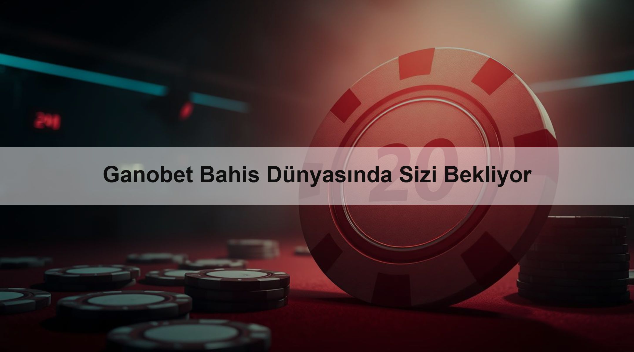 Ganobet Bahis Dünyasında Sizi Bekliyor