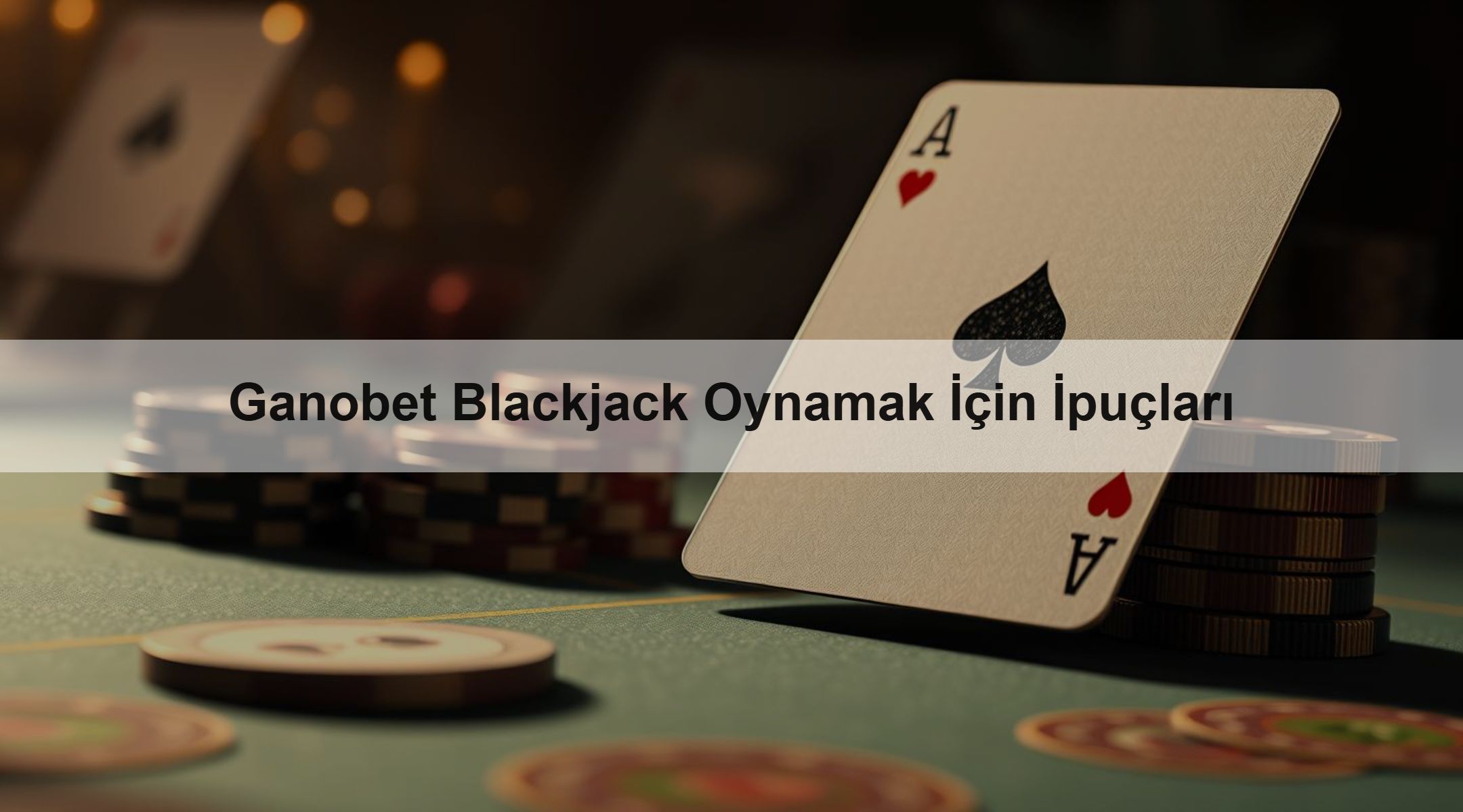 Ganobet Blackjack Oynamak İçin İpuçları