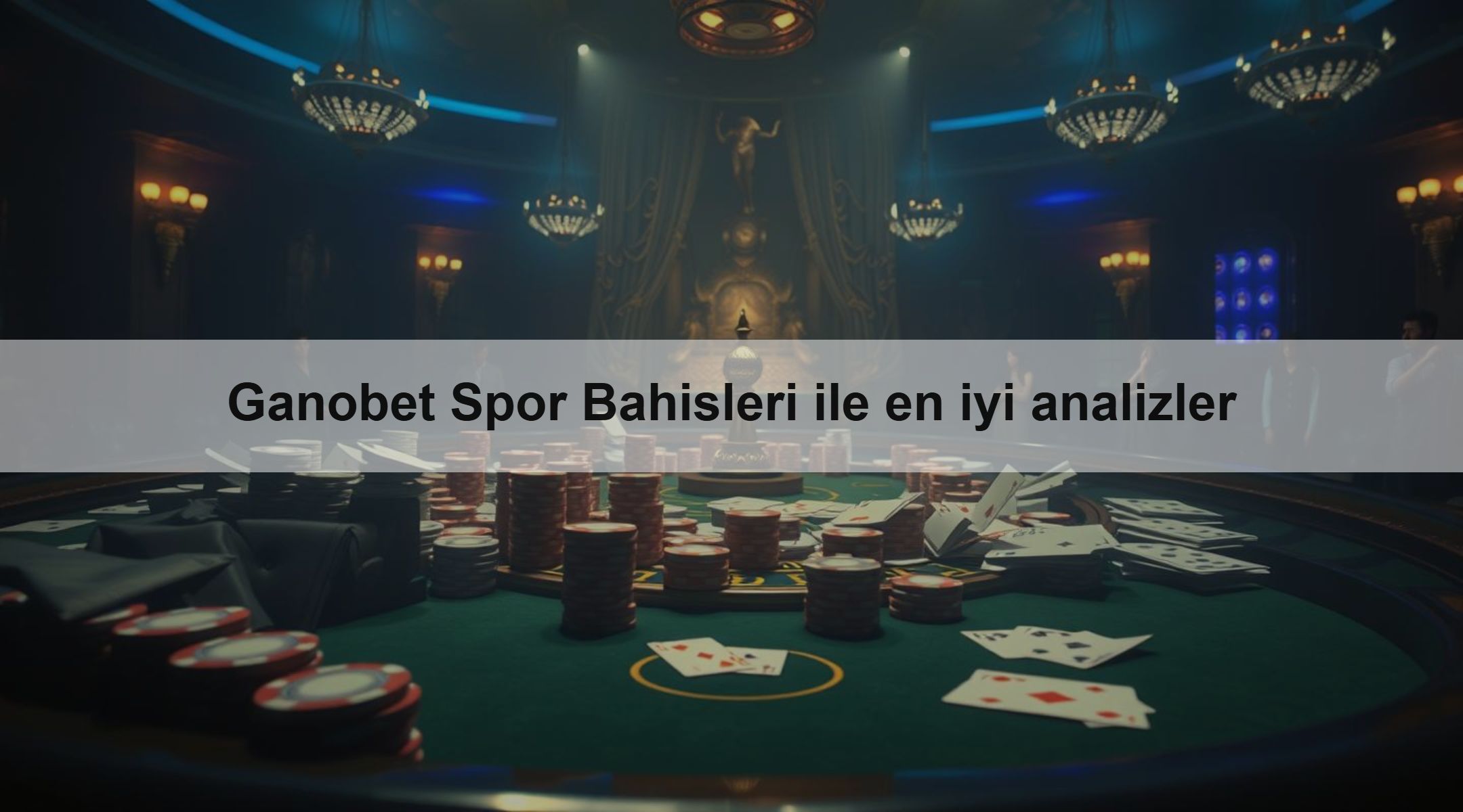 Ganobet Spor Bahisleri ile en iyi analizler